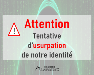Attention tentative d'usurpation de notre identité