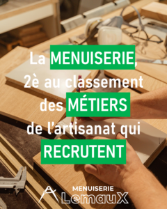 La menuiserie un métier de l’artisanat qui recrute !