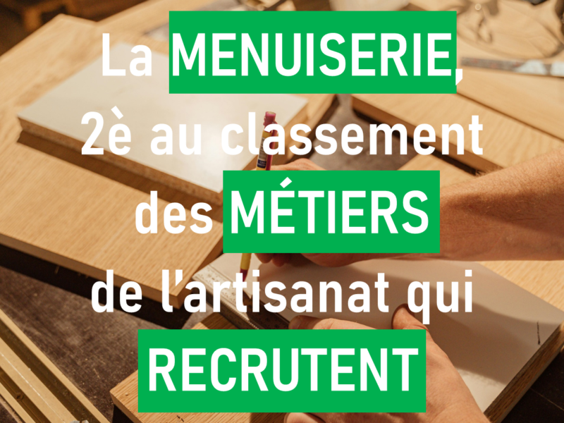 La menuiserie un métier de l’artisanat qui recrute !