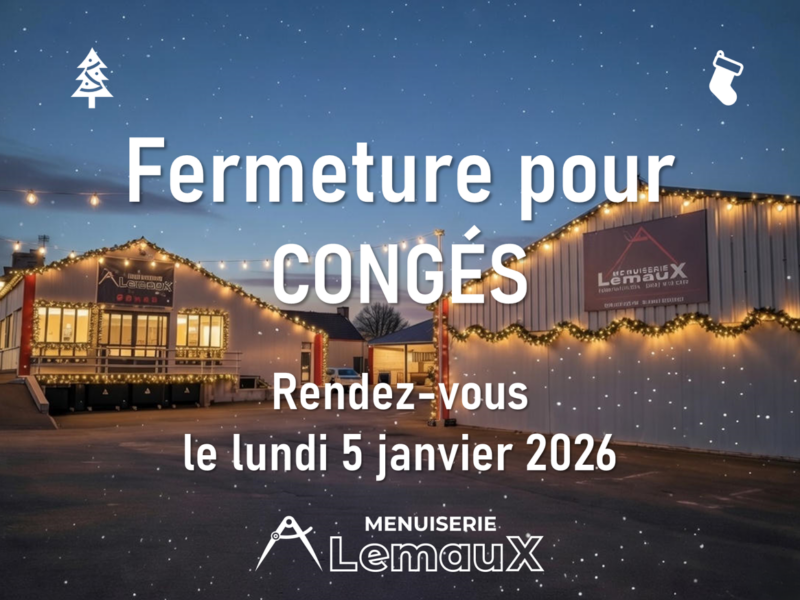 Fermeture pour congés rendez-vous en 2026 !
