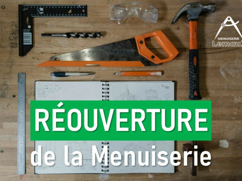 Réouverture de la Menuiserie