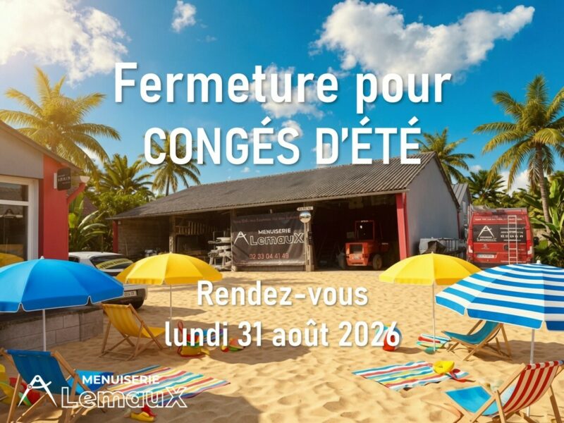 Fermeture pour congés d&rsquo;été
